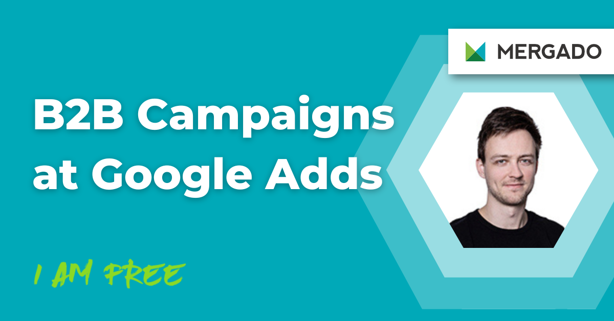 Automated B2B campaigns at Google Ads