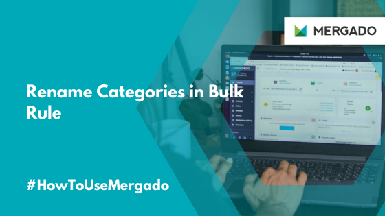 Setting categories is not difficult anymore. With the smart rule in Mergado