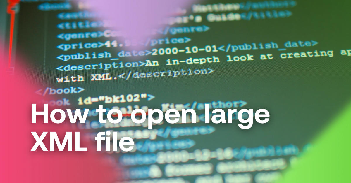 how to open large xml file article cover
